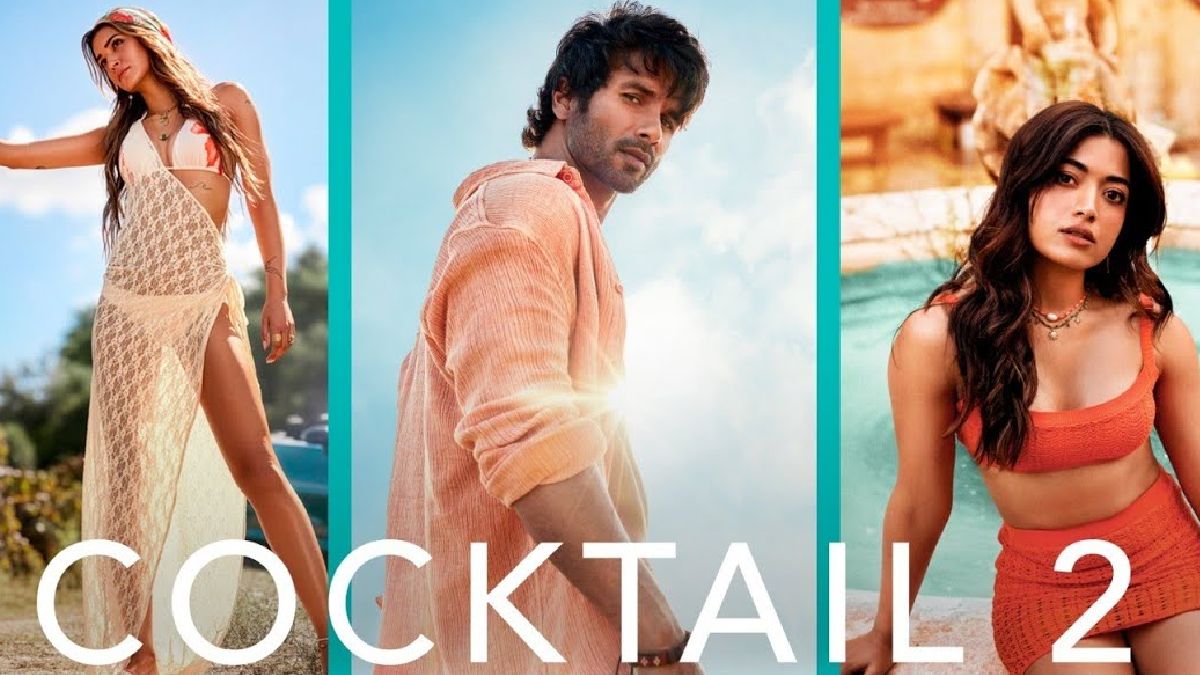 Cocktail 2 Earns ₹47 Crore Opening Weekend