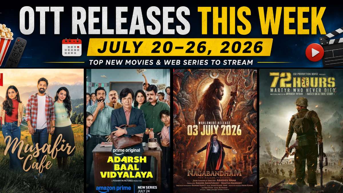 OTT Releases This Week July 20–26, 2026 - Top New Movies and Web Series to Stream on Netflix, Prime Video, JioHotstar & More