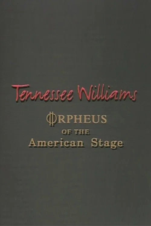 Tennessee Williams: Orpheus of the American Stage